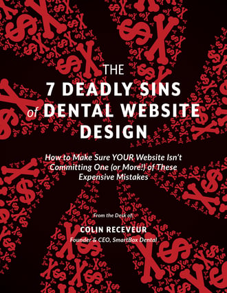 The 7 Deadly Sins of Dental Website Design